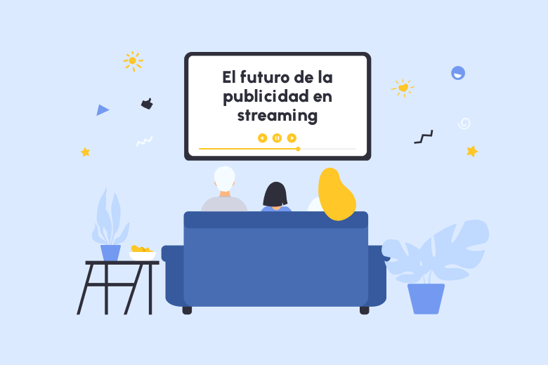 El futuro de la publicidad en streaming